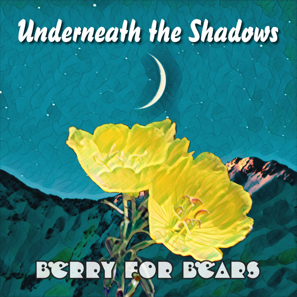 Underneath the Shadows - Berry for Bears